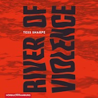 River of Violence - Tess Sharpe - E-Book + Hörbuch