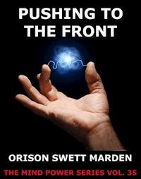 Pushing to the Front - Orison Swett Marden - E-Book