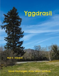 Yggdrasil - Wolf E. Matzker - E-Book