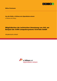 Möglichkeiten der technischen Umsetzung von AAL am Beispiel der AVM Computersysteme Vertriebs GmbH - Niklas Stratmann - E-Book