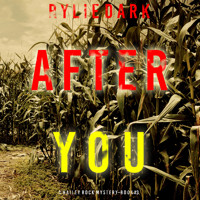 After You (A Hailey Rock FBI Suspense Thriller—Book 3) - Rylie Dark - Hörbuch