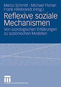Reflexive soziale Mechanismen -  - E-Book