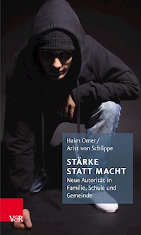 Stärke statt Macht - Haim Omer - E-Book