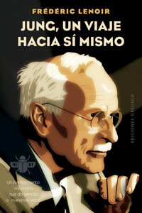 Jung, un viaje hacia sí mismo - Frédéric Lenoir - E-Book