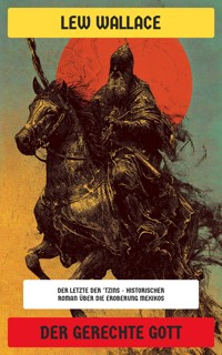 Der gerechte Gott - Lew Wallace - E-Book