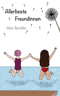 Allerbeste Freundinnen - Julia Spinder - E-Book