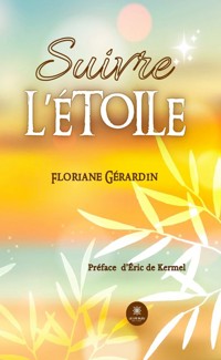 Suivre l'étoile - Floriane Gérardin - E-Book