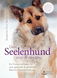 Dein Seelenhund zeigt dir den Weg - Susanne Orrù-Benterbusch - E-Book