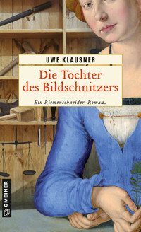Die Tochter des Bildschnitzers - Uwe Klausner - E-Book