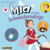 Mia und das Schwesterdings (6) - Susanne Fülscher - Hörbuch