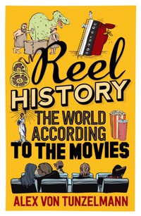Reel History - Alex von Tunzelmann - E-Book