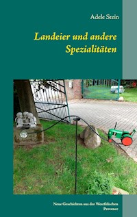 Landeier und andere Spezialitäten - Adele Stein - E-Book