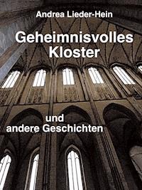 Geheimnisvolles Kloster - Andrea Lieder-Hein - E-Book
