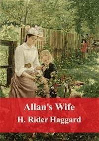 Allan's Wife - H Rider Haggard - E-Book