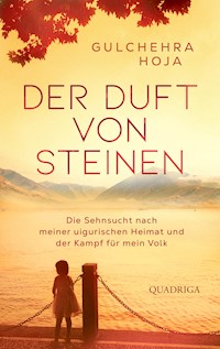 Der Duft von Steinen - Gulchehra Hoja - E-Book
