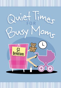 Quiet Times for Busy Moms - Vicki Kuyper - E-Book