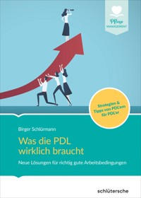 Was die PDL wirklich braucht - Birger Schlürmann - E-Book