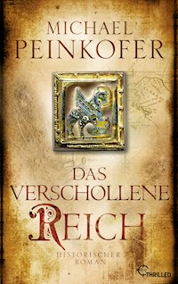 Das verschollene Reich - Michael Peinkofer - E-Book