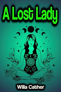A Lost Lady - Willa Cather - E-Book