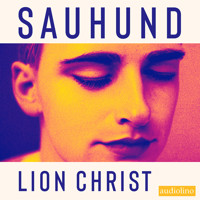 Sauhund (ungekürzt) - Lion Christ - Hörbuch