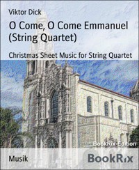 O Come, O Come Emmanuel (String Quartet) - Viktor Dick - E-Book