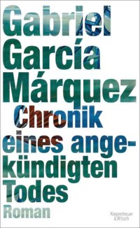 Chronik eines angekündigten Todes - Gabriel García Márquez - E-Book