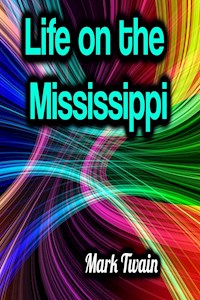 Life on the Mississippi - Mark Twain - E-Book