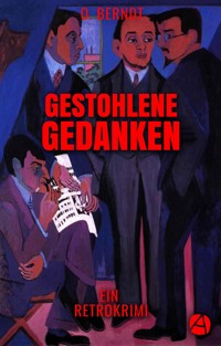Gestohlene Gedanken - O. Berndt - E-Book