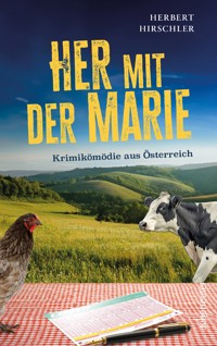 Her mit der Marie - Herbert Hirschler - E-Book