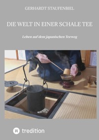Die Welt in einer Schale Tee - Gerhardt Staufenbiel - E-Book