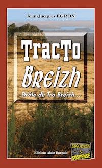 Tracto Breizh - Jean-Jacques Égron - E-Book
