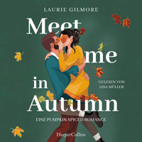 Meet me in Autumn. Eine Pumpkin spiced Romance - Laurie Gilmore - E-Book + Hörbuch