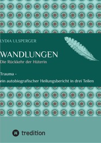 Wandlungen - Lydia Ulsperger - E-Book