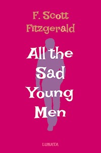 All the Sad Young Men - F.Scott Fitzgerald - E-Book
