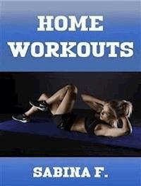 Home Workouts - Sabina F. - E-Book