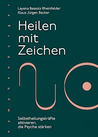 Heilen mit Zeichen - Layena Bassols Rheinfelder - E-Book