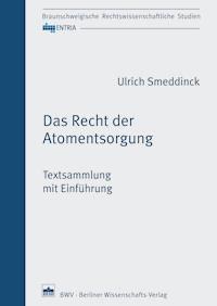 Das Recht der Atomentsorgung - Ulrich Smeddinck - E-Book