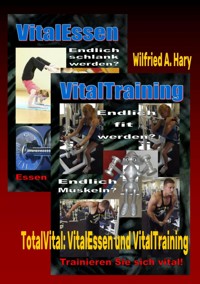 TotalVital: VitalEssen und VitalTraining - Wilfried A. Hary - E-Book