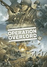 Operation Overlord, Band 5 - Der Pointe Du Hoc - Bruno Falba - E-Book