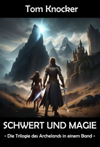 Schwert und Magie - Tom Knocker - kostenlos E-Book