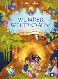 Wunderweltenbaum - Komm mit in den Zauberwald - Enid Blyton - E-Book