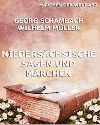 Niedersächsische Sagen und Märchen - Georg Schambach - E-Book