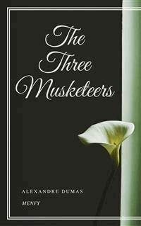 The Three Musketeers - Dumas Alexandre - E-Book