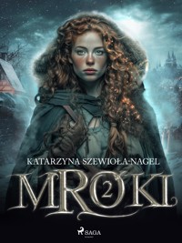 Mroki II - Katarzyna Szewiola-Nagel - E-Book
