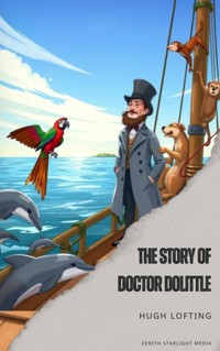 The Story of Doctor Dolittle - Hugh Lofting - E-Book
