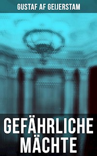 Gefährliche Mächte - Gustaf af Geijerstam - E-Book