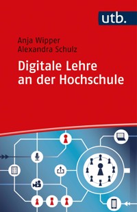 Digitale Lehre an der Hochschule - Anja Wipper - E-Book