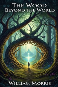 The Wood Beyond the World - William Morris - E-Book