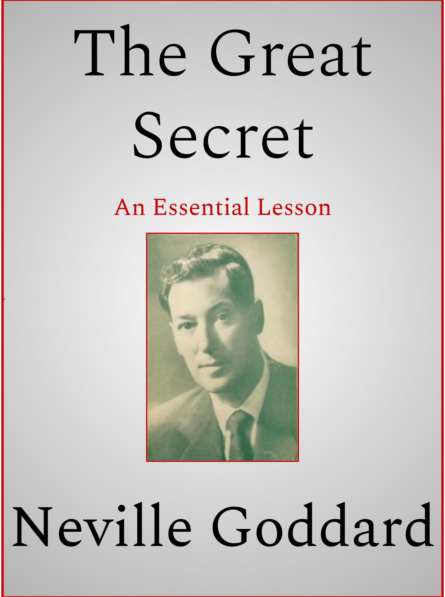 The Great Secret - Neville Goddard - E-Book