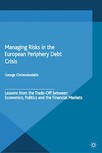 Managing Risks in the European Periphery Debt Crisis -  - E-Book